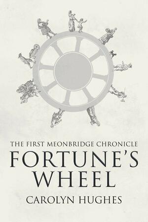 Fortune's Wheel by Carolyn Hughes