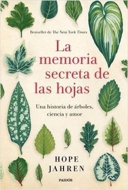 La memoria secreta de las hojas by Hope Jahren