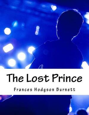 The Lost Prince by Frances Hodgson Burnett