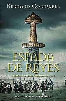 Espada de reyes by Bernard Cornwell