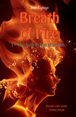 The Face in the Shadows by Elisabeth Meaney, Iman Eyitayo, Winnie Agossou, Flynn Meaney