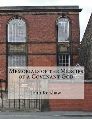 Memorials of the Mercies of a Covenant God by John Kershaw, David Clarke