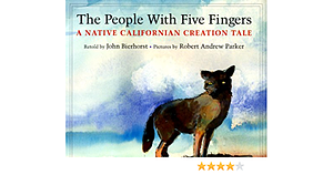 The People with Five Fingers by John Bierhorst