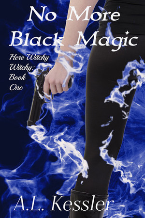 No More Black Magic by A.L. Kessler