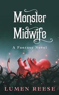 Monster Midwife by Lumen Reese