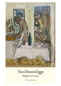 TWO DOZEN EGGS. by HUGH. CORCORAN