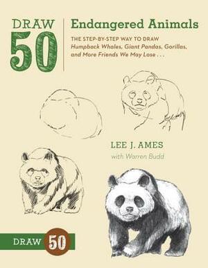 Draw 50 Endangered Animals: The Step-By-Step Way to Draw Humpback Whales, Giant Pandas, Gorillas, and More Friends We May Lose... by Warren Budd, Lee J. Ames
