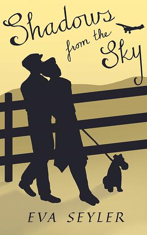 Shadows From the Sky by Eva Seyler