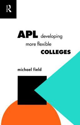 Apl: Developing More Flexible Colleges by Michael Field