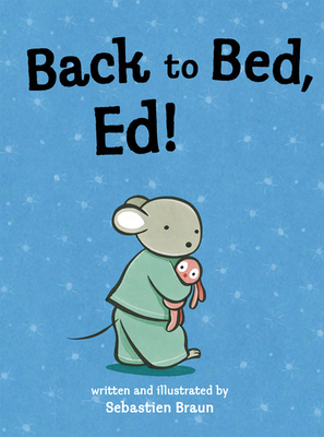 Back to Bed, Ed by Sebastien Braun