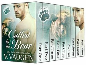 Called by the Bear, Parts #1-9 The Complete Edition by V. Vaughn