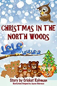 Christmas in the North Woods by Cricket Rohman