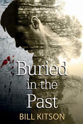 Buried in the Past by Bill Kitson