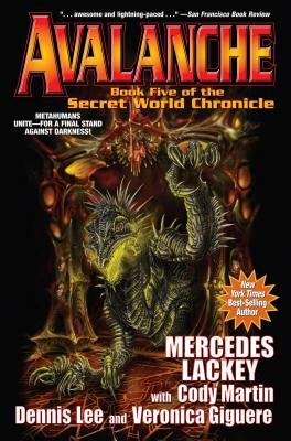 Avalanche: The Secret World Chronicles by Dennis Lee, Mercedes Lackey, Cody Martin