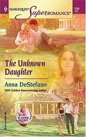 The Unknown Daughter by Anna DeStefano