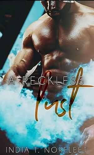 A Reckless Lust by India T Norfleet