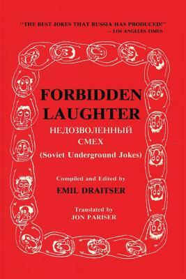 Forbidden Laughter: Soviet Underground Jokes - Bilingual edition by Emil Draitser