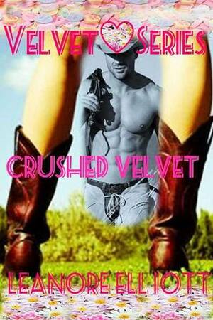Crushed Velvet by Leanore Elliott