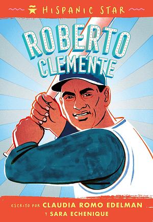Roberto Clemente by Claudia Romo Edelman