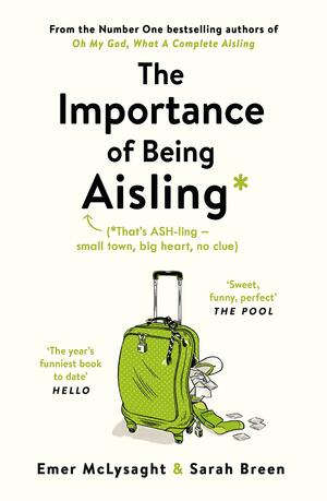 The Importance of Being Aisling by Sarah Breen, Emer McLysaght