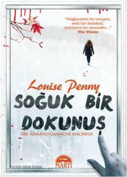 Soğuk Bir Dokunuş by Louise Penny