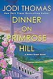 Dinner on Primrose Hill by Jodi Thomas