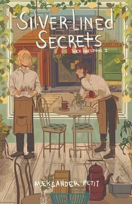 Silver-Lined Secrets: Trick Questions volume 1 by Aleksander Petit