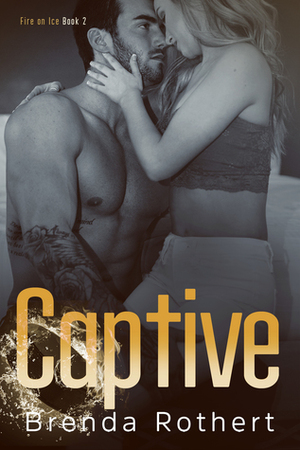 Captive by Brenda Rothert