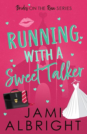 Running with a Sweet Talker by Jami Albright