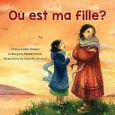 Où Est Ma Fille? by Margaret-Olemaun Pokiak-Fenton, Christy Jordan-Fenton