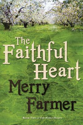 The Faithful Heart by Merry Farmer