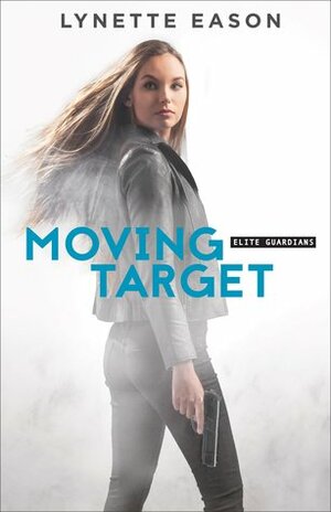 Moving Target by Lynette Eason