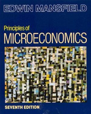 Principles of Microeconomics by Edwin Mansfield