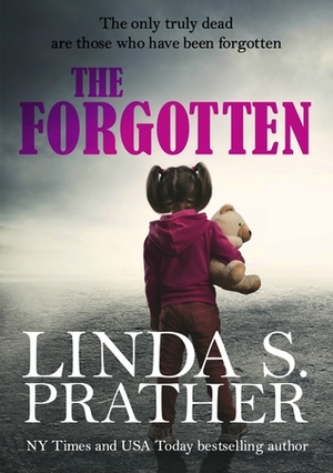 The Forgotten by Linda S. Prather