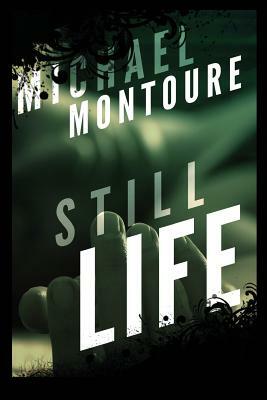 Still Life by Michael Montoure