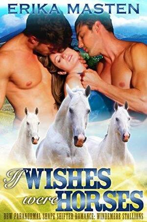 If Wishes Were Horses by Erika Masten