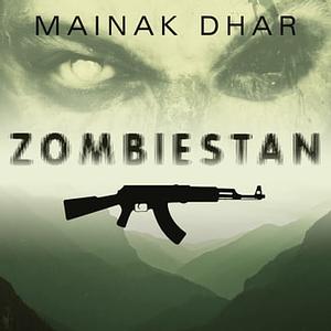 Zombiestan by Mainak Dhar