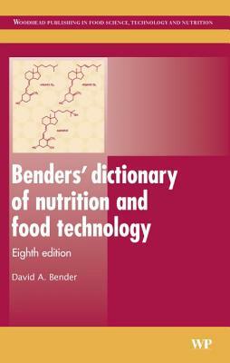Benders' Dictionary of Nutrition and Food Technology by David A. Bender