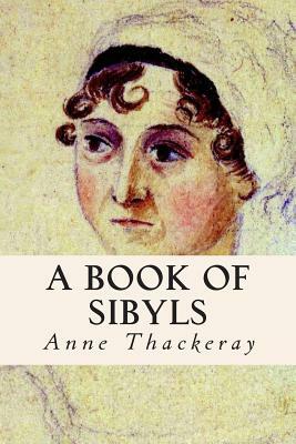 A Book of Sibyls by Anne Thackeray
