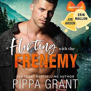 Flirting with the Frenemy by Pippa Grant