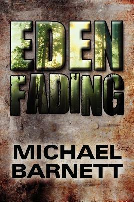 Eden Fading by Michael Barnett