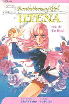 Revolutionary Girl Utena, Vol. 4: To Bud by Chiho Saitō