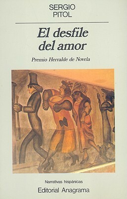 El desfile del amor by Sergio Pitol