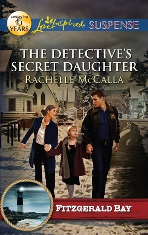 The Detective's Secret Daughter by Rachelle McCalla