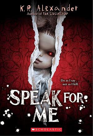 Speak For Me by K.R. Alexander