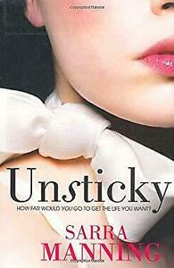 Unsticky by Sarra Manning