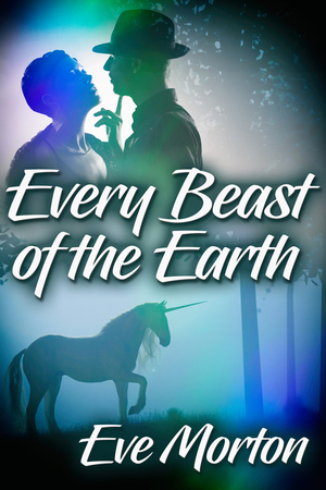 Every Beast of the Earth by Eve Morton