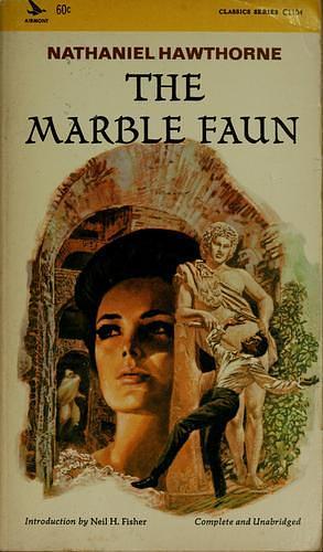 The Marble Faun by Nathaniel Hawthorne