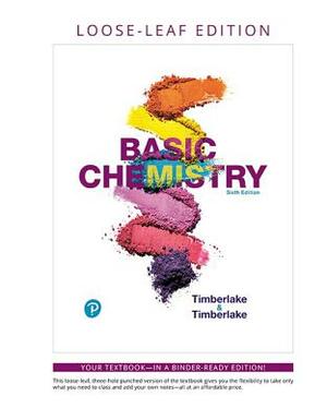 Basic Chemistry, Loose-Leaf Plus Mastering Chemistry with Pearson Etext -- Access Card Package [With Access Code] by William Timberlake, Karen Timberlake