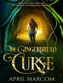 The Gingerbread Curse by April Marcom